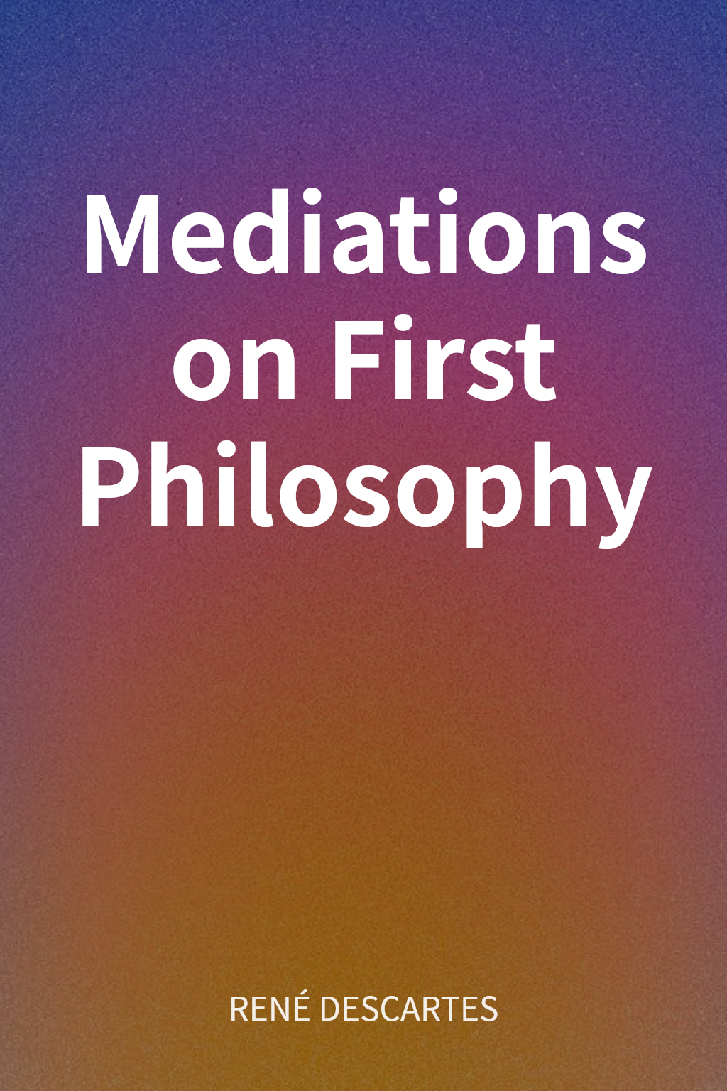 Mediations on First Philosophy cover