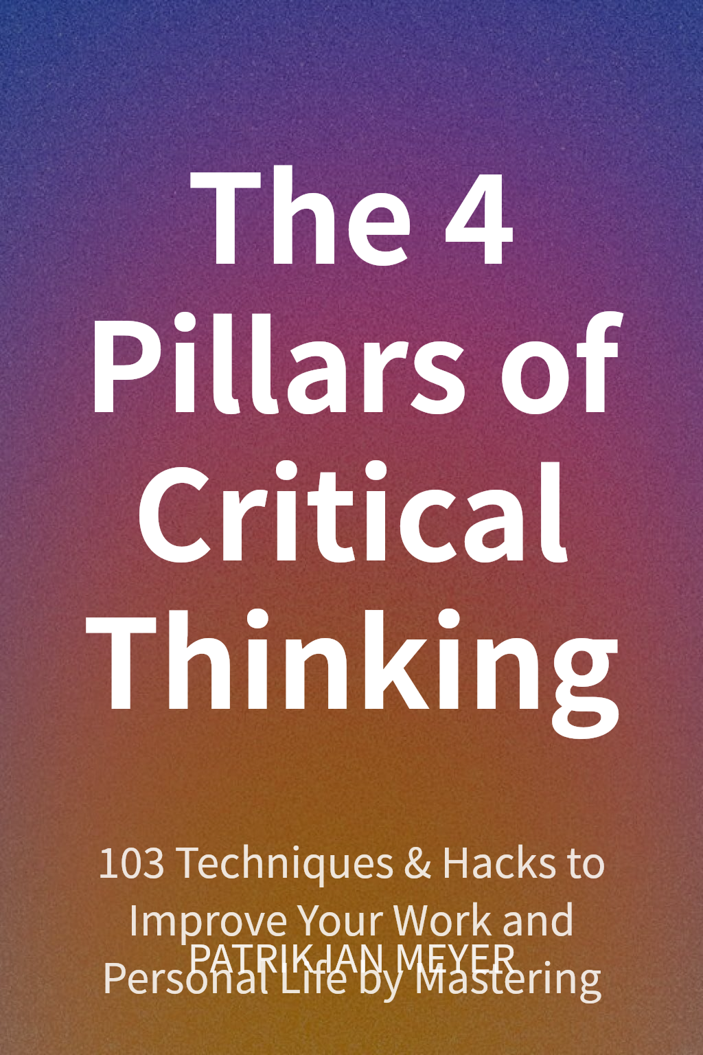 The 4 Pillars of Critical Thinking cover