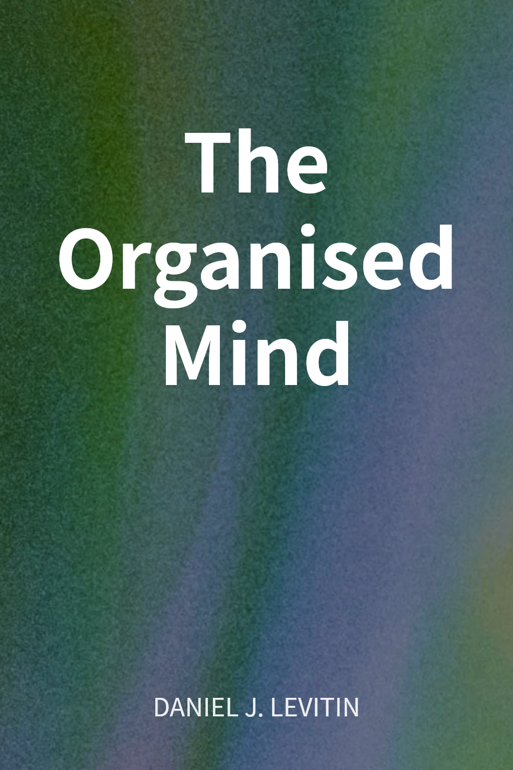 The Organised Mind cover