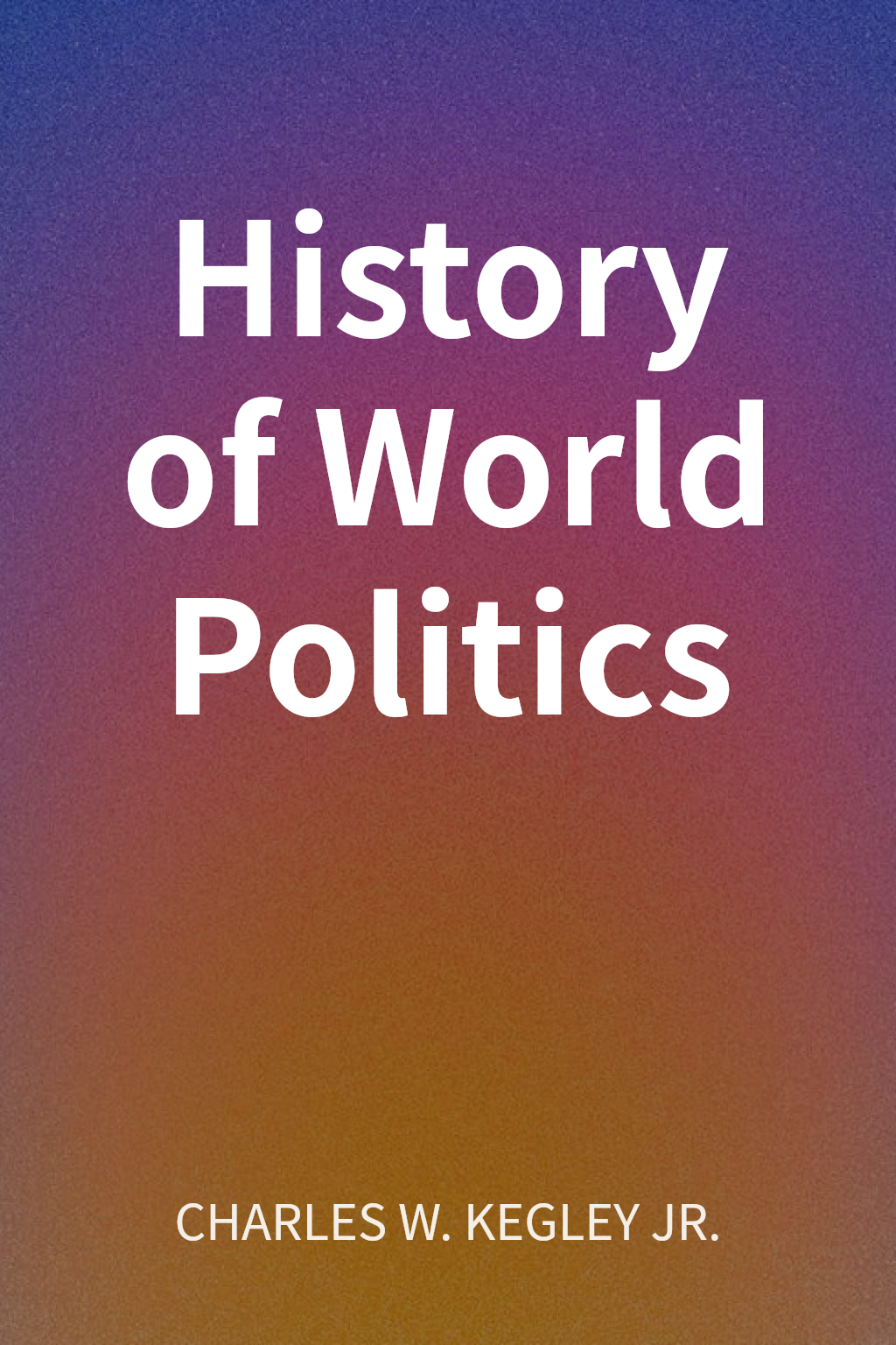 History of World Politics cover