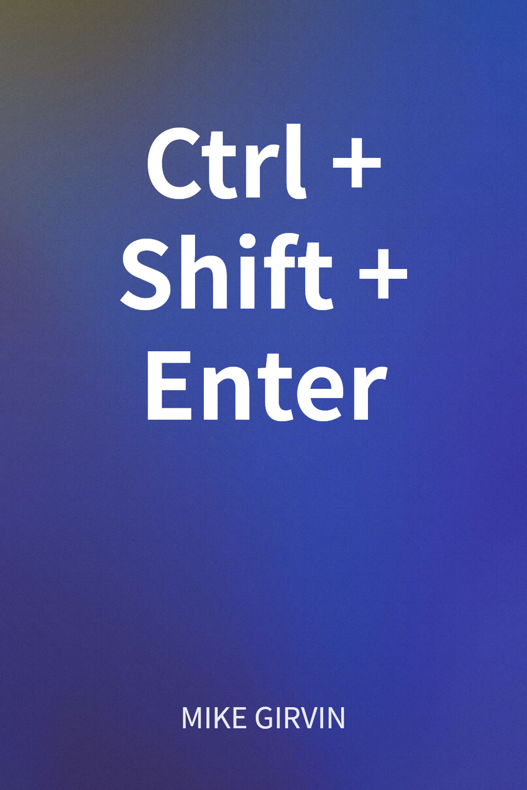 Ctrl+Shift+Enter cover