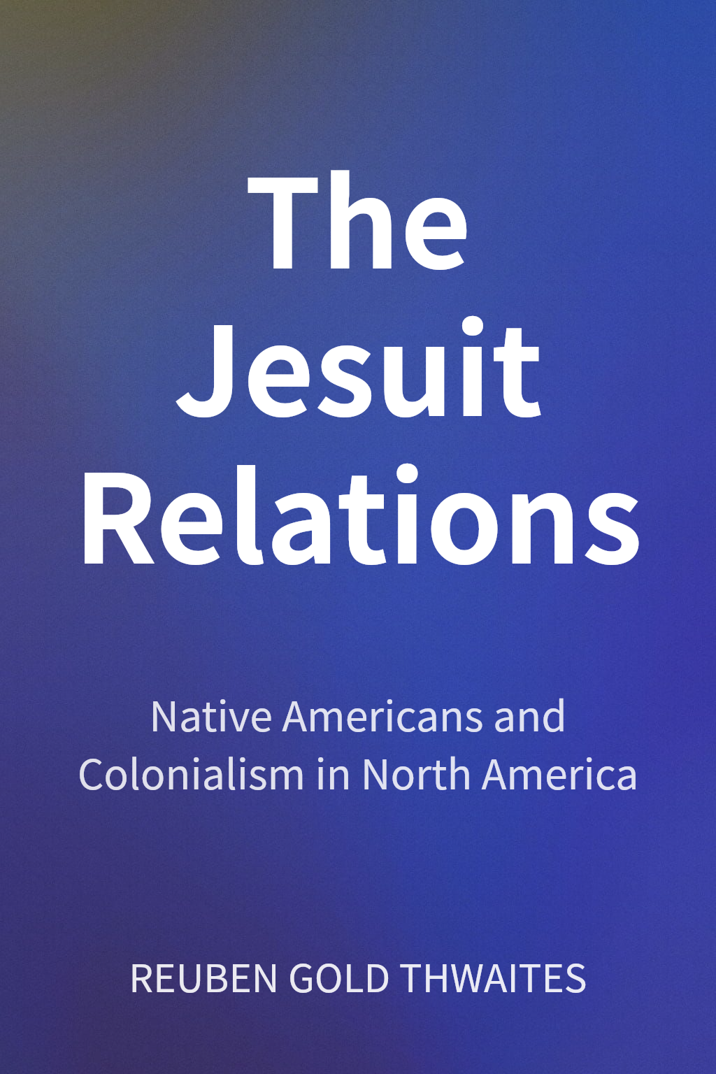 The Jesuit Relations cover