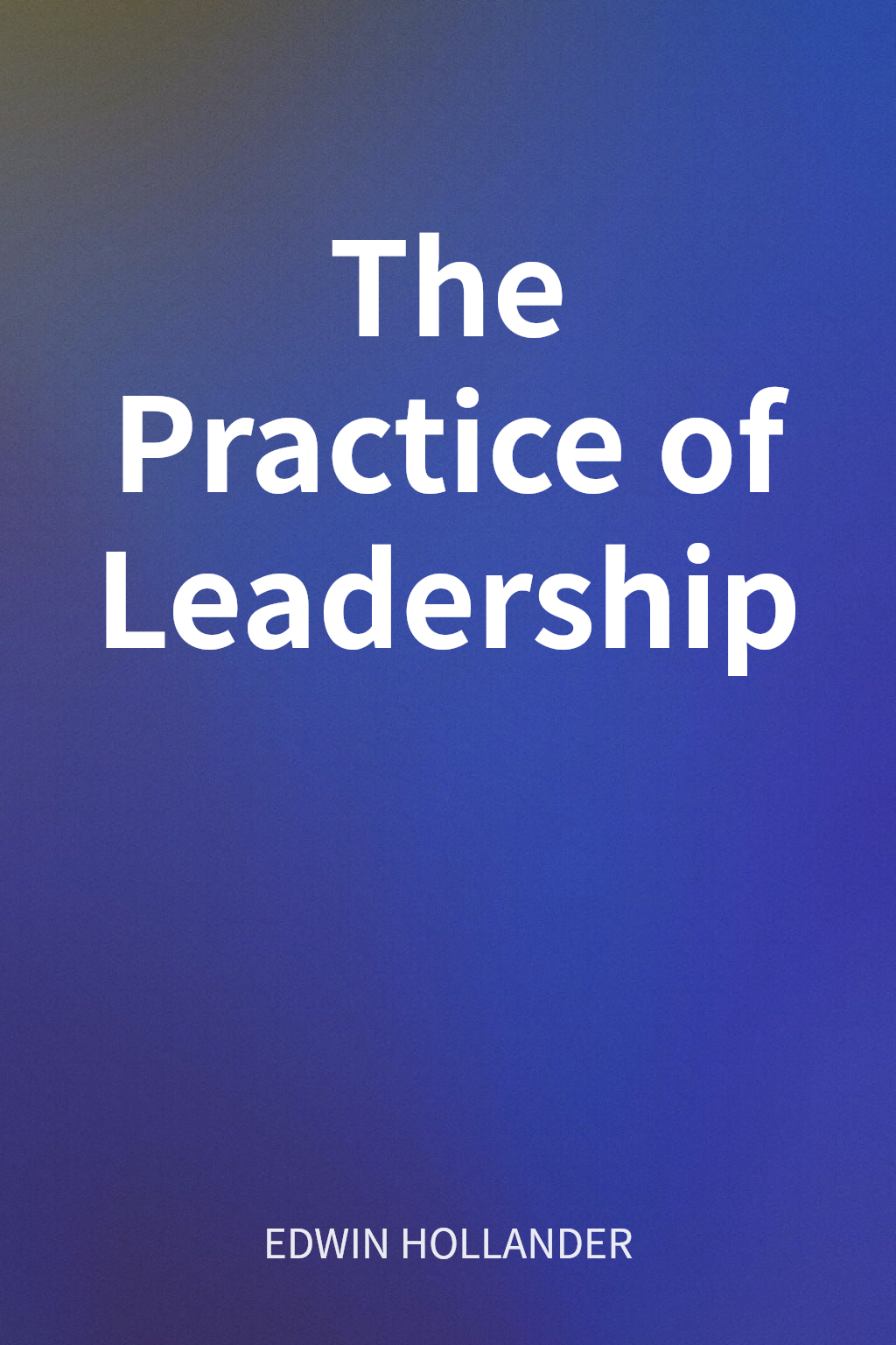 The Practice of Leadership cover