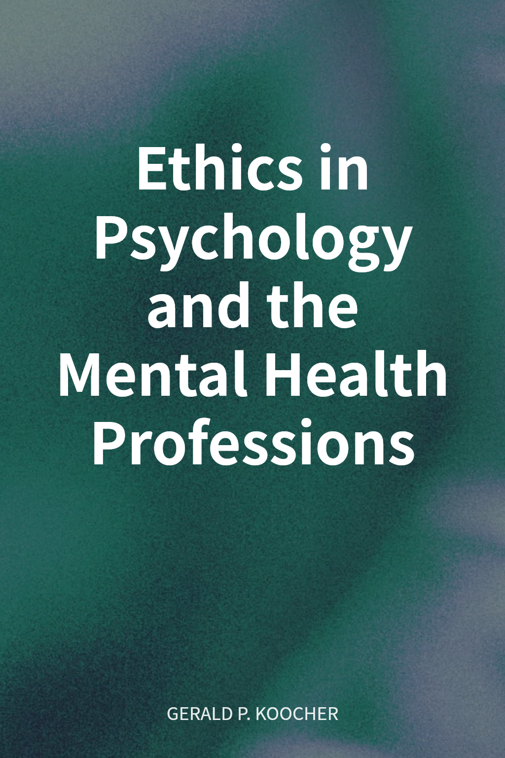 Ethics in Psychology and the Mental Health Professions cover