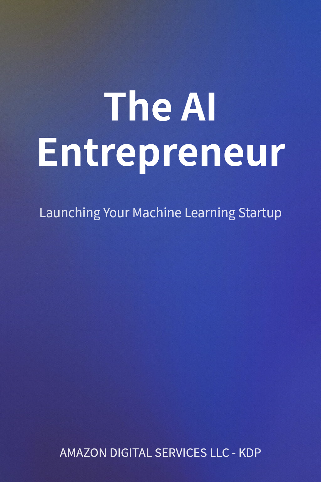 The AI Entrepreneur cover