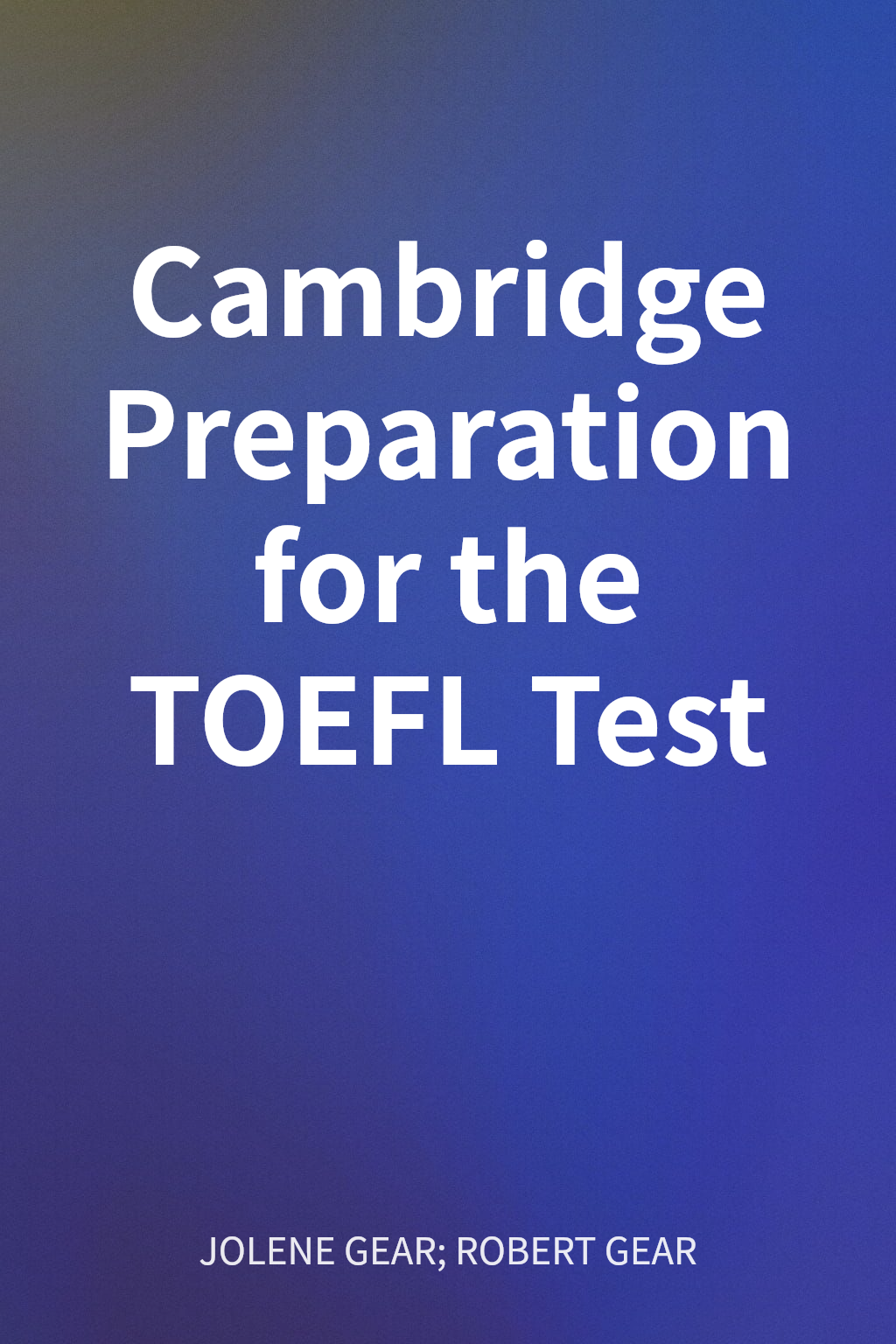 Cambridge Preparation for the TOEFL Test cover