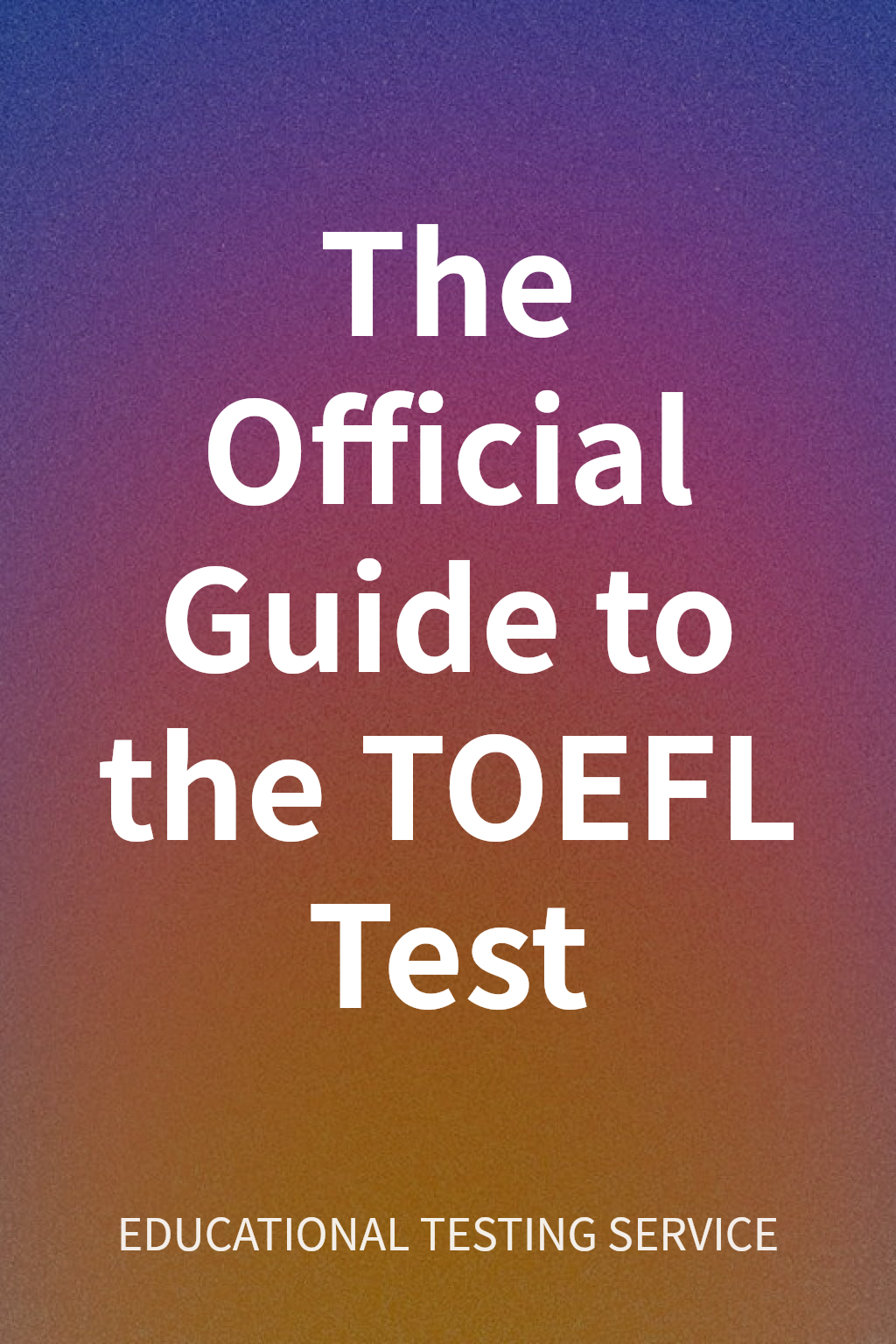 The Official Guide to the TOEFL Test cover