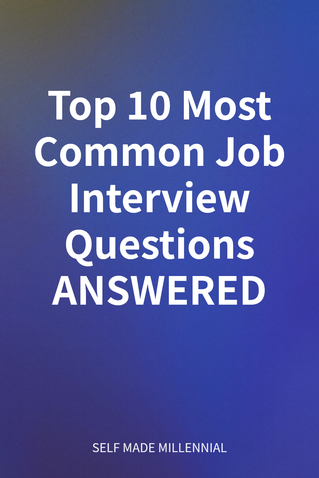 Top 10 Most Common Job Interview Questions ANSWERED cover