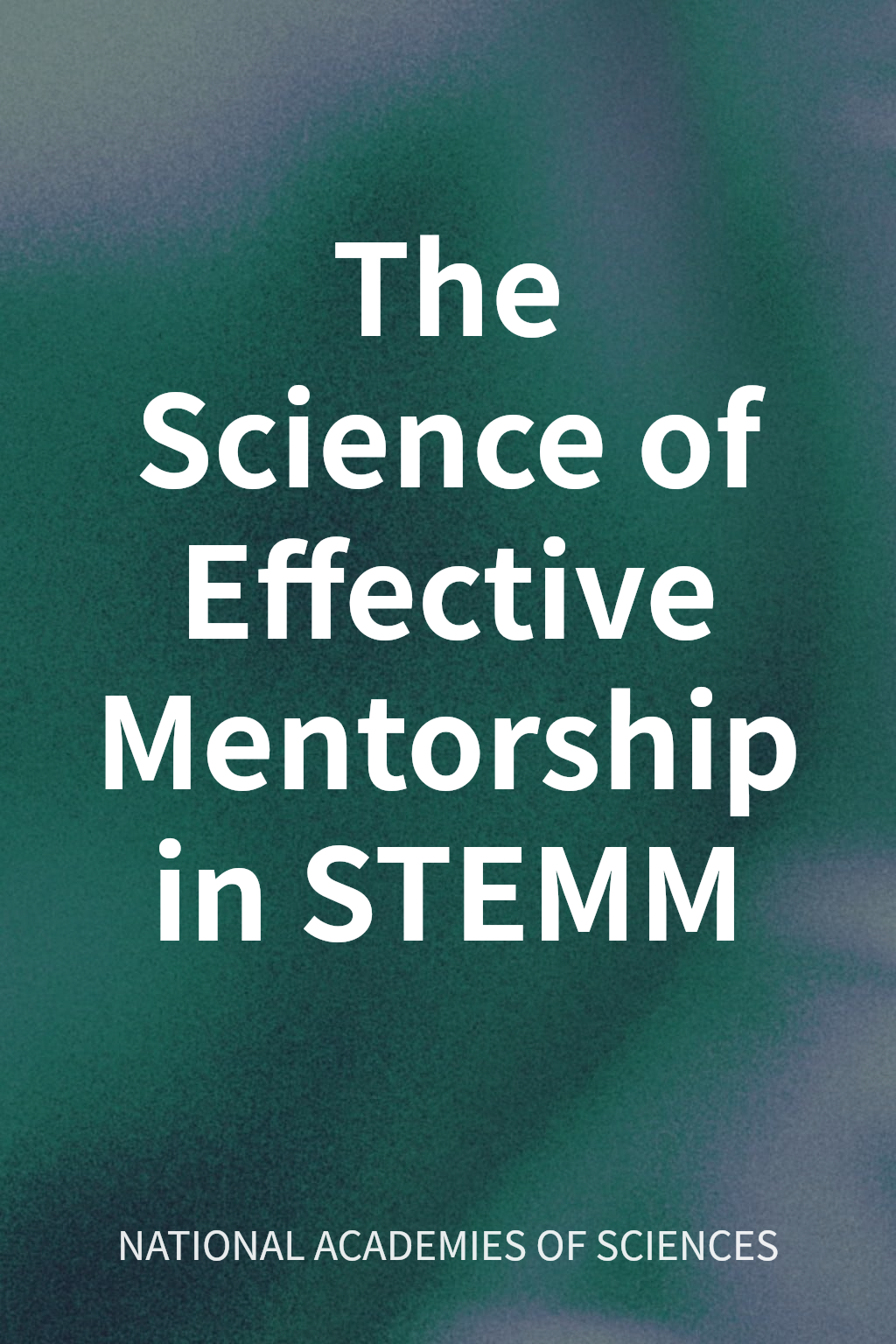 The Science of Effective Mentorship in STEMM cover