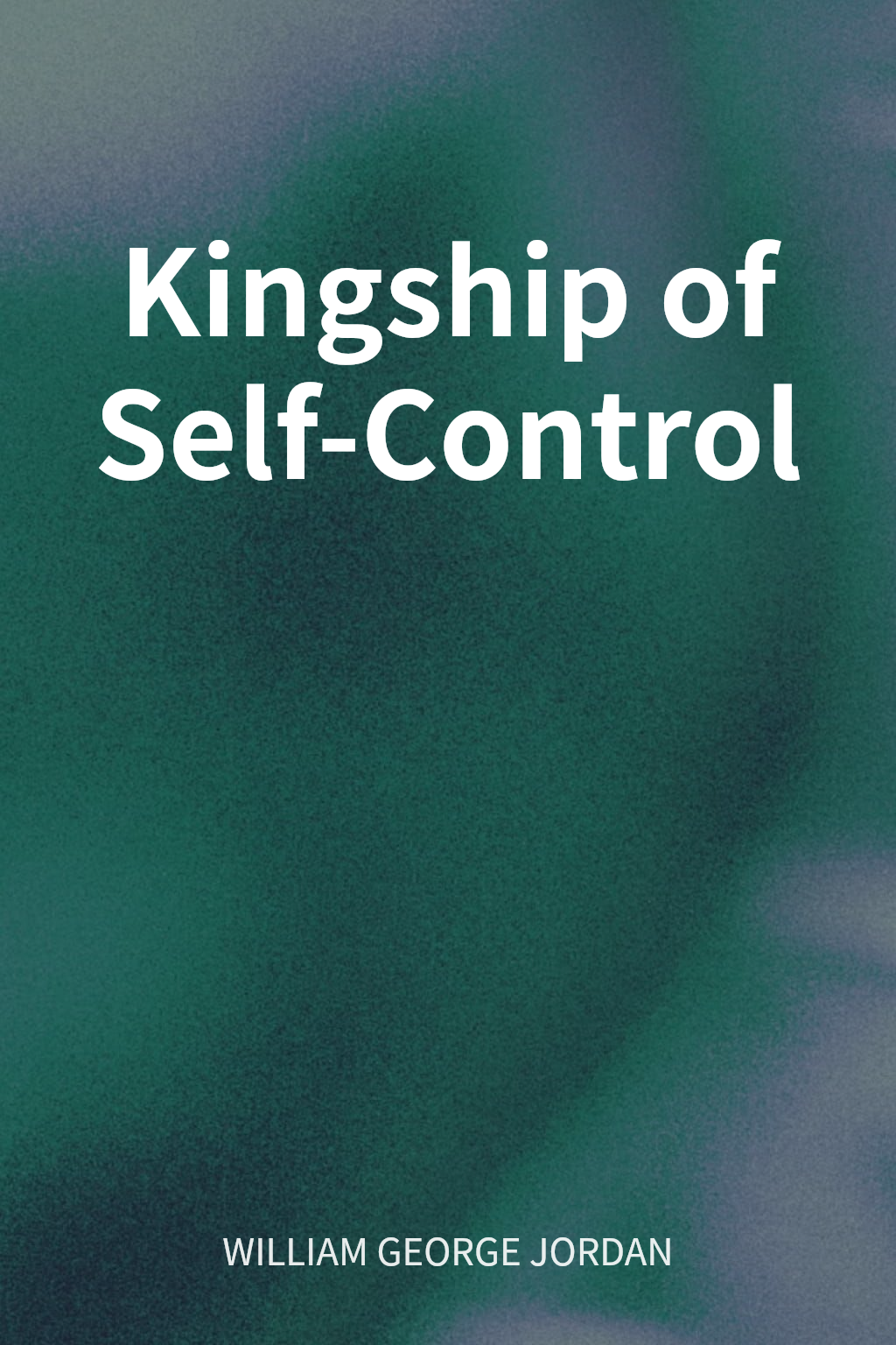 Kingship of Self-Control cover