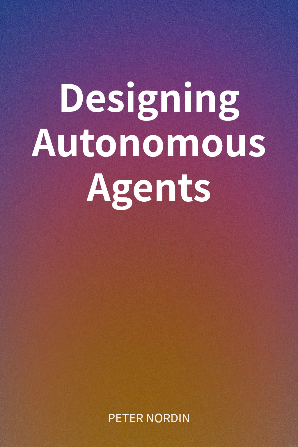 Designing Autonomous Agents cover