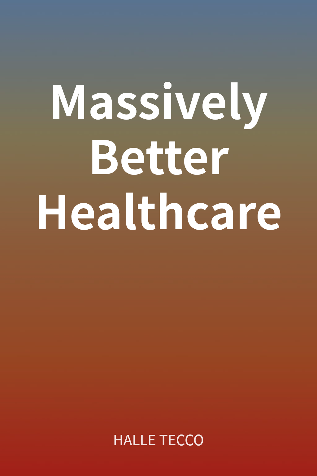 Massively Better Healthcare cover