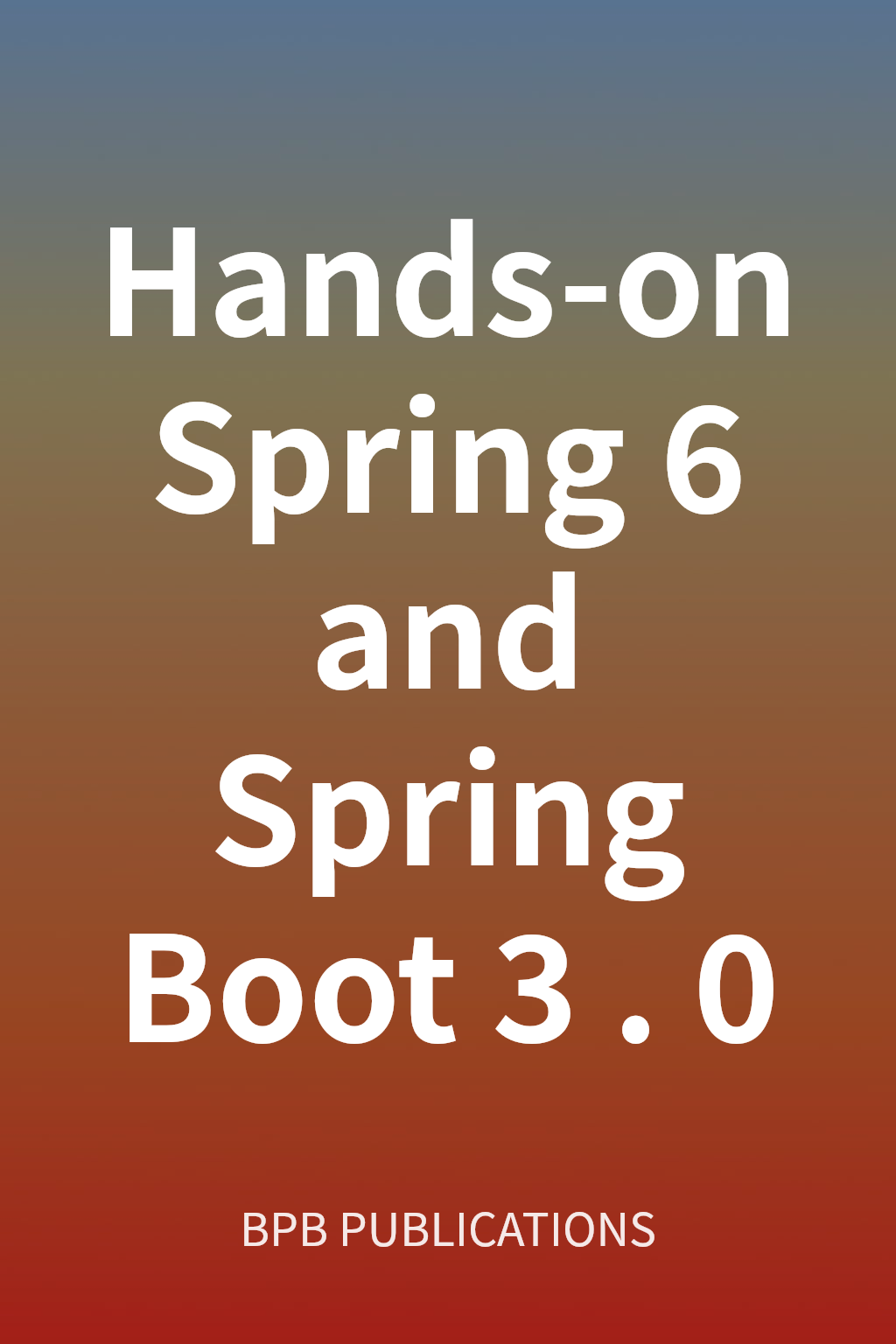 Hands-on Spring 6 and Spring Boot 3.0 cover