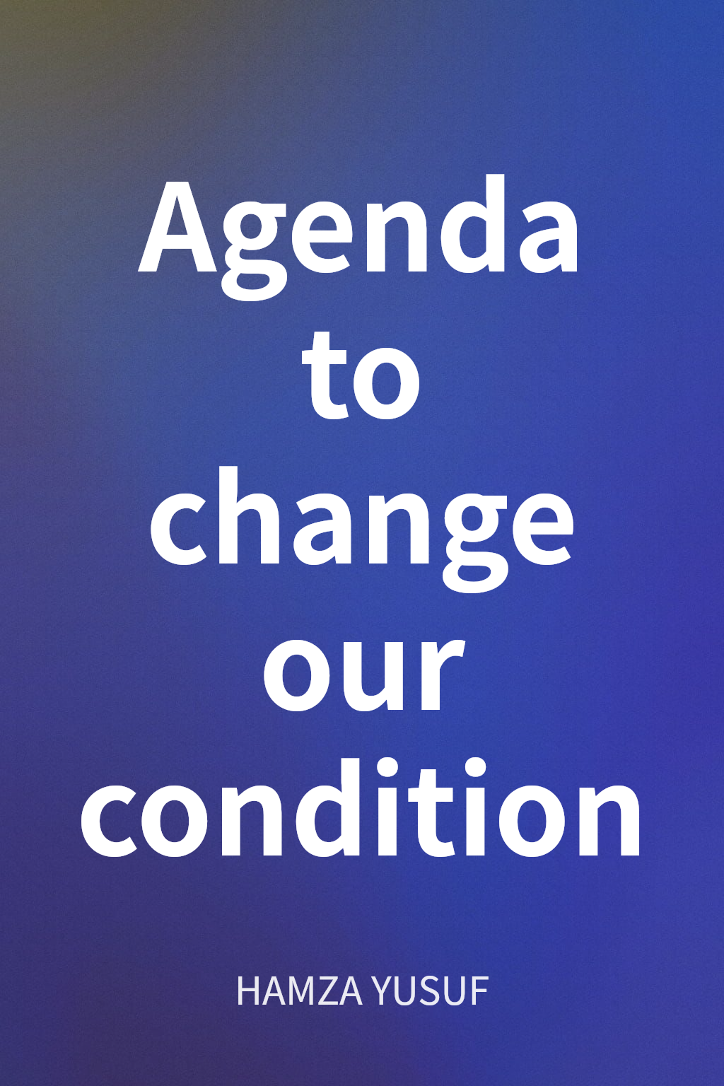 Agenda to change our condition cover