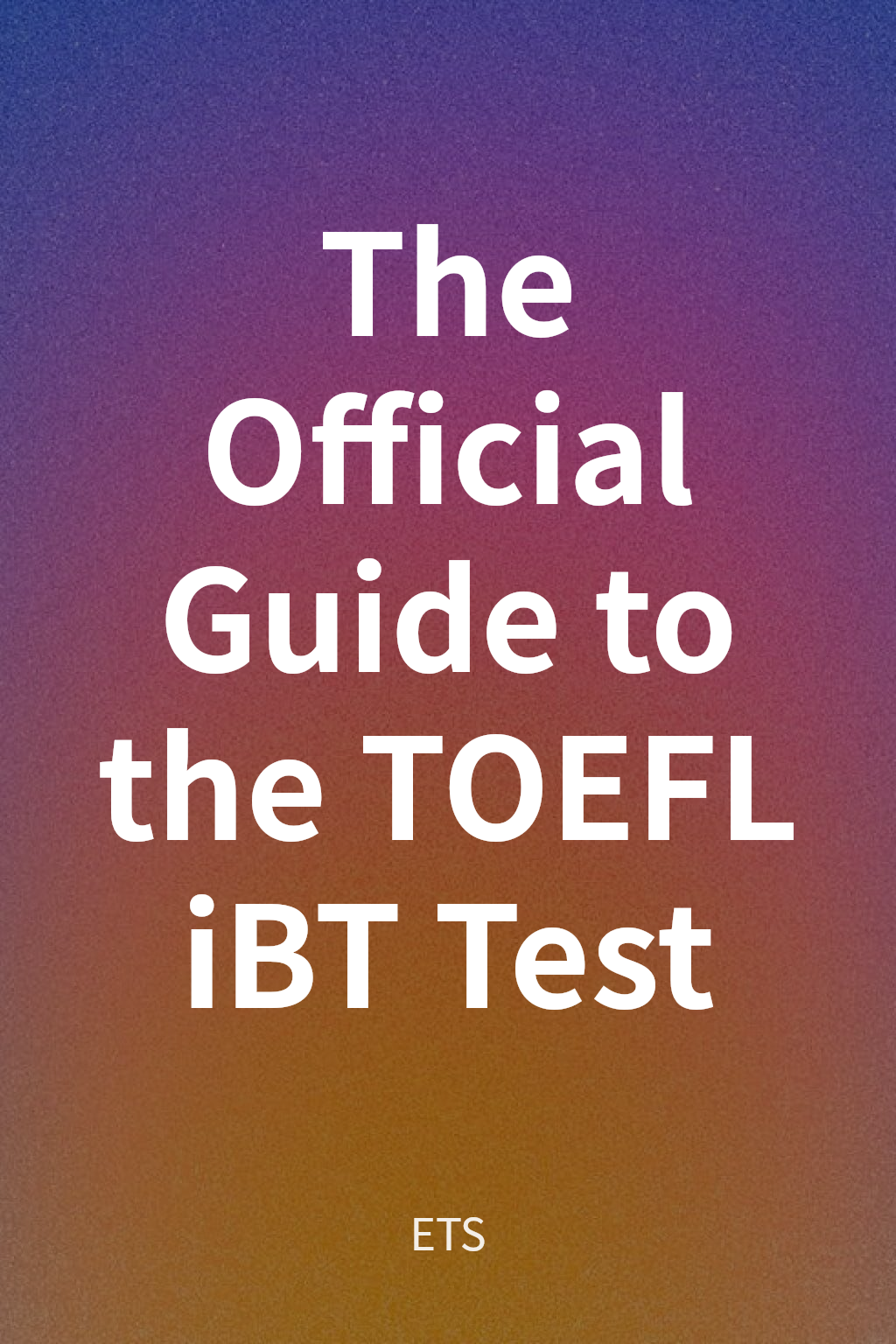 The Official Guide to the TOEFL iBT Test cover