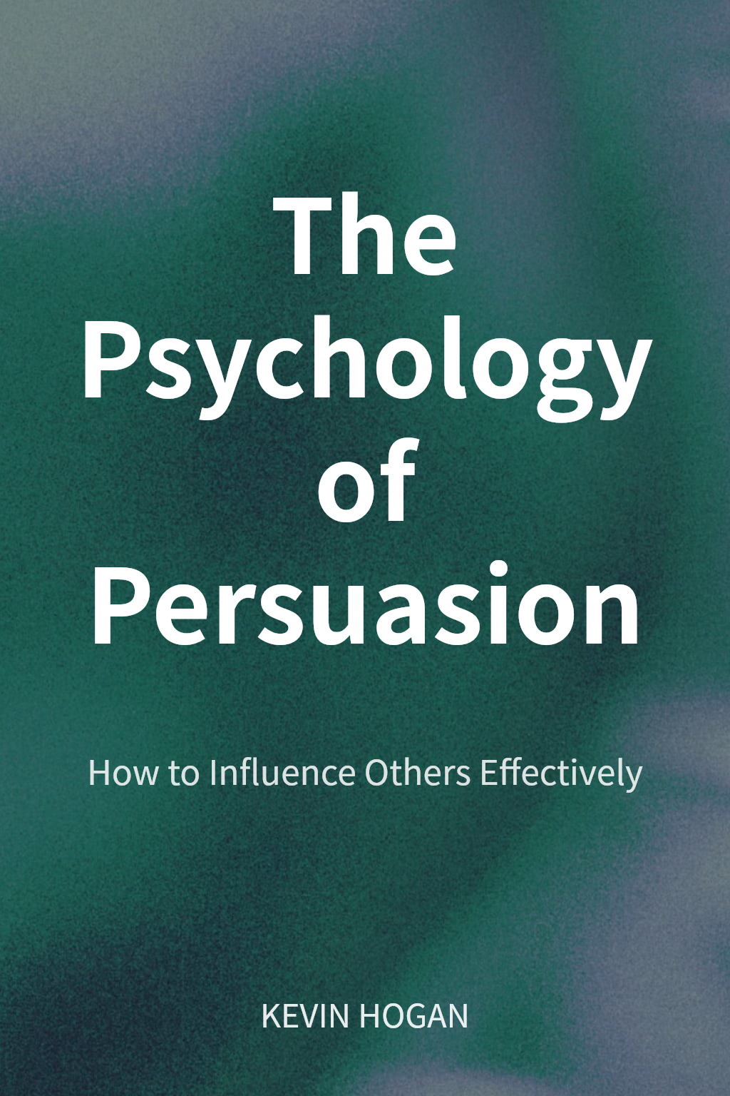 The Psychology of Persuasion cover
