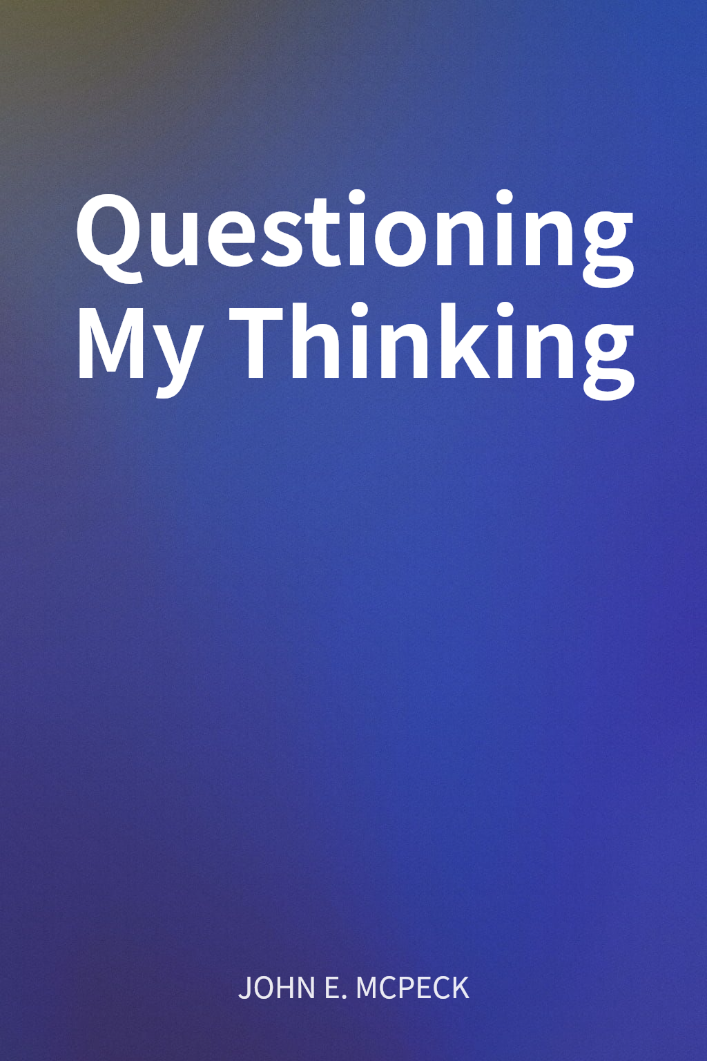 Questioning My Thinking cover