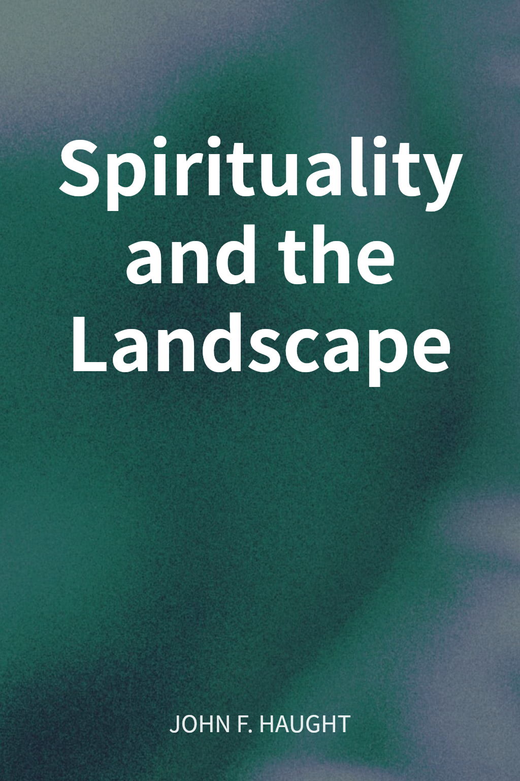Spirituality and the Landscape cover