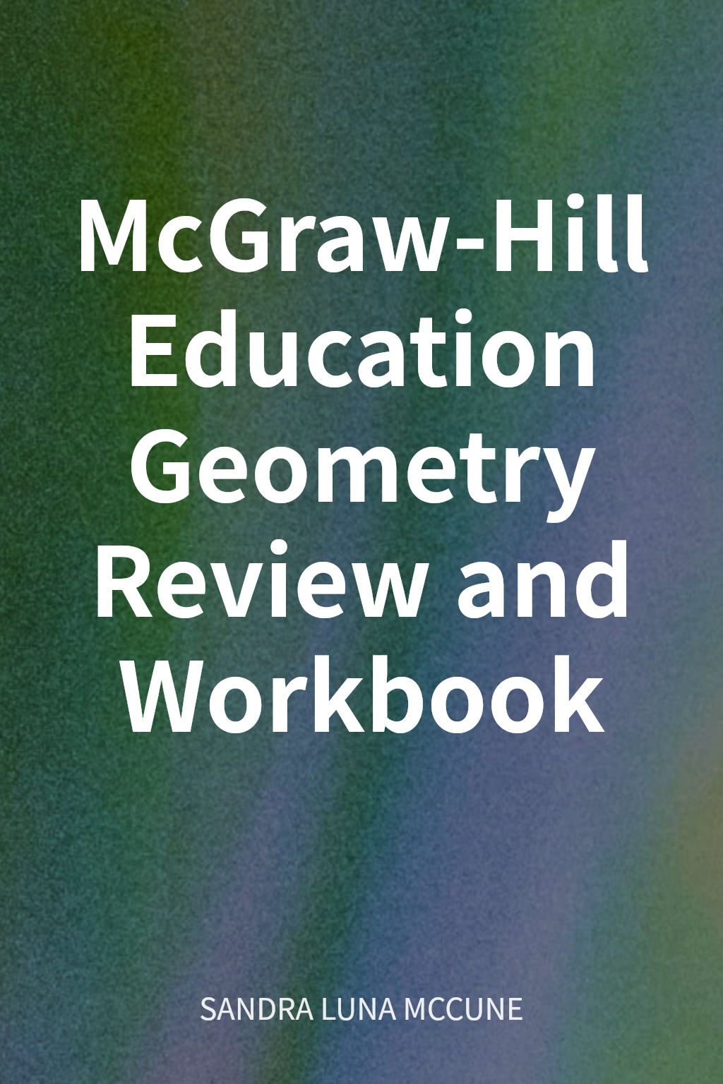 McGraw-Hill Education Geometry Review and Workbook cover