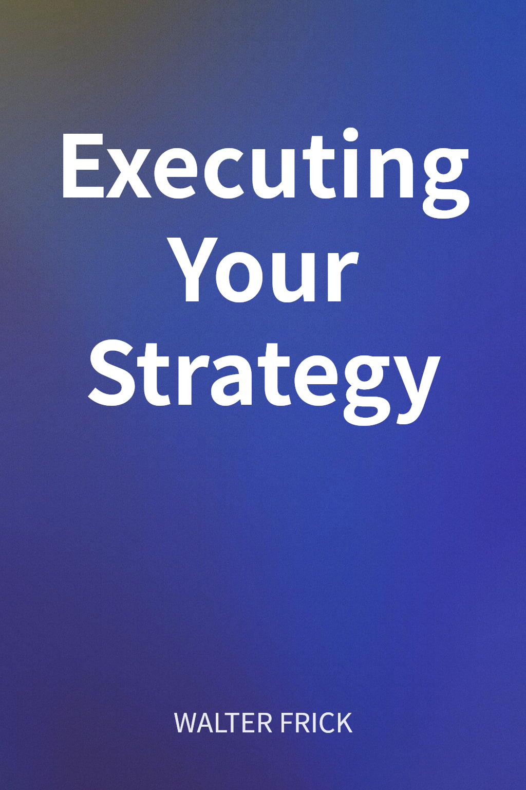 Executing Your Strategy cover