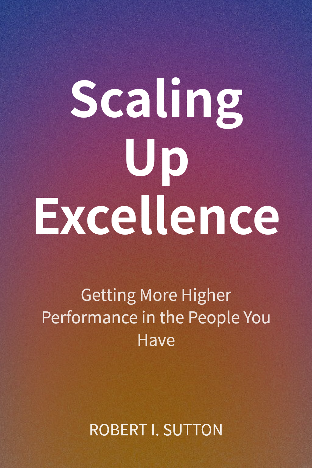 Scaling Up Excellence cover