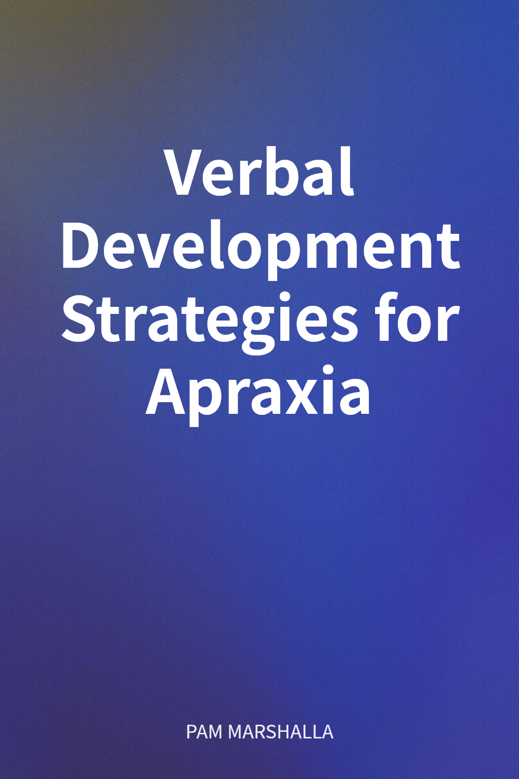 Verbal Development Strategies for Apraxia cover