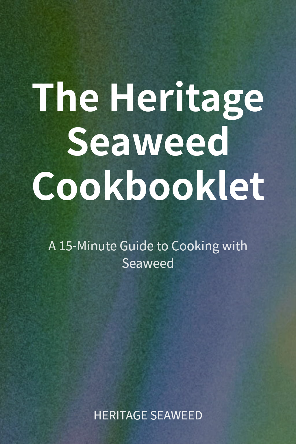 The Heritage Seaweed Cookbooklet cover