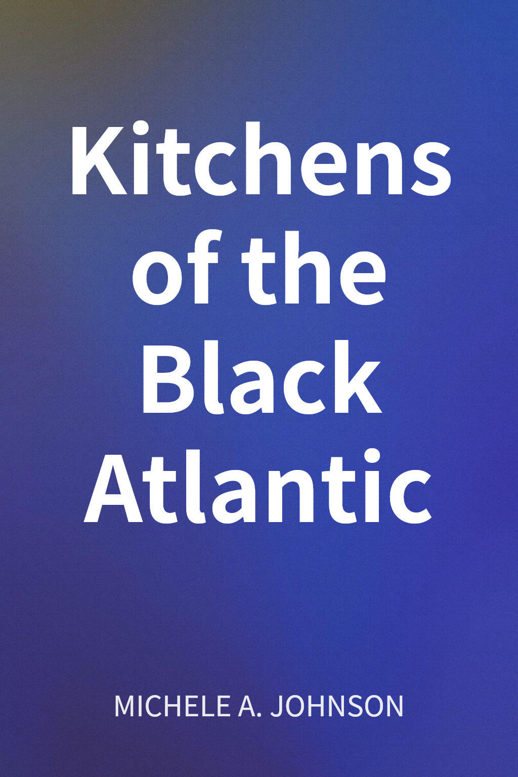 Kitchens of the Black Atlantic cover