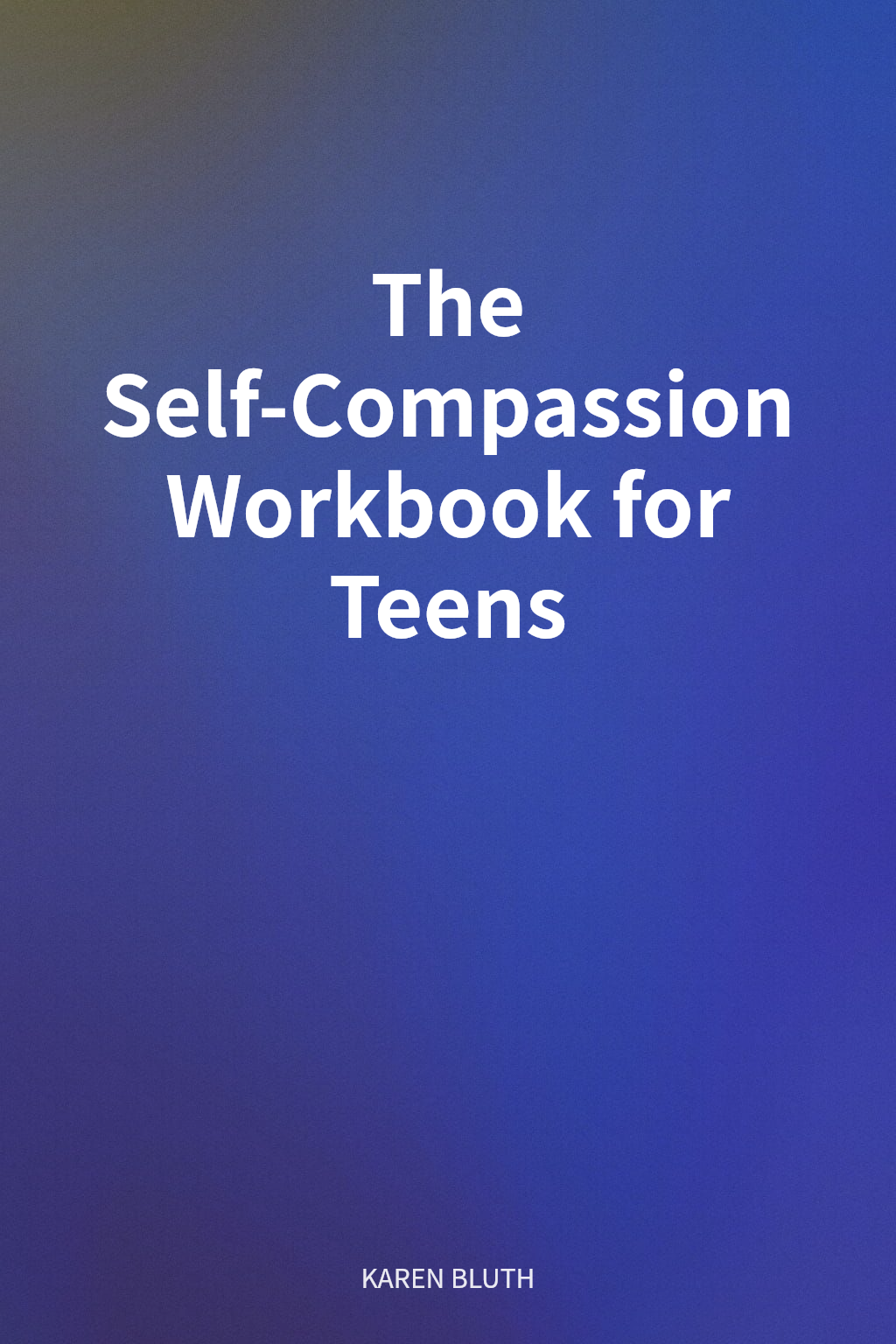 The Self-Compassion Workbook for Teens cover