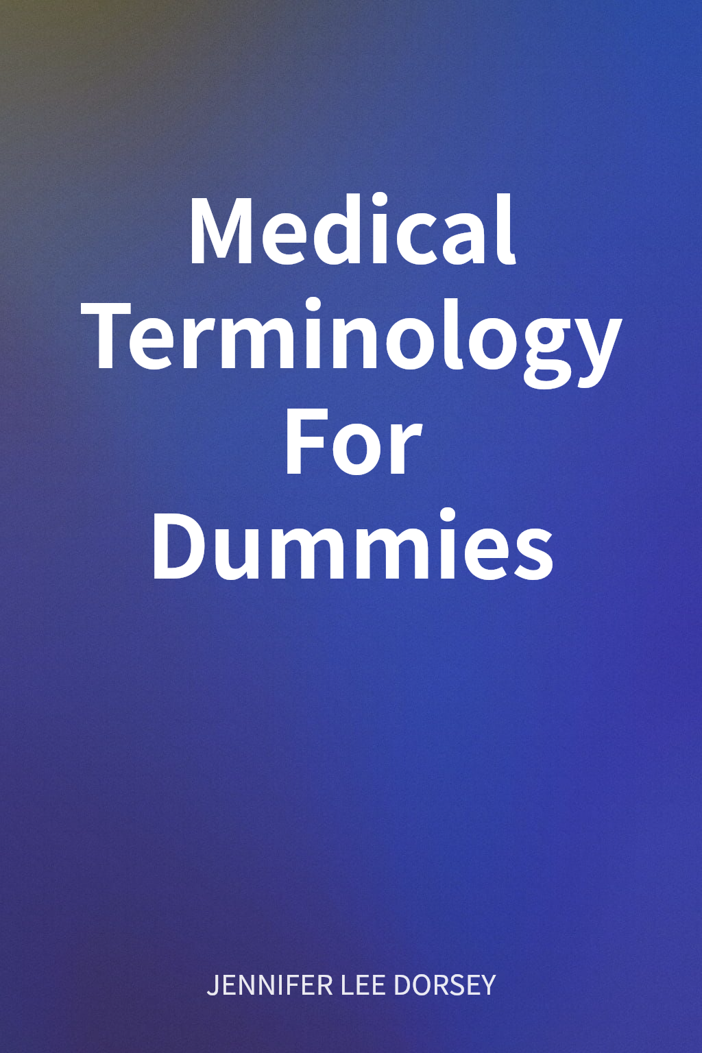 Medical Terminology For Dummies cover