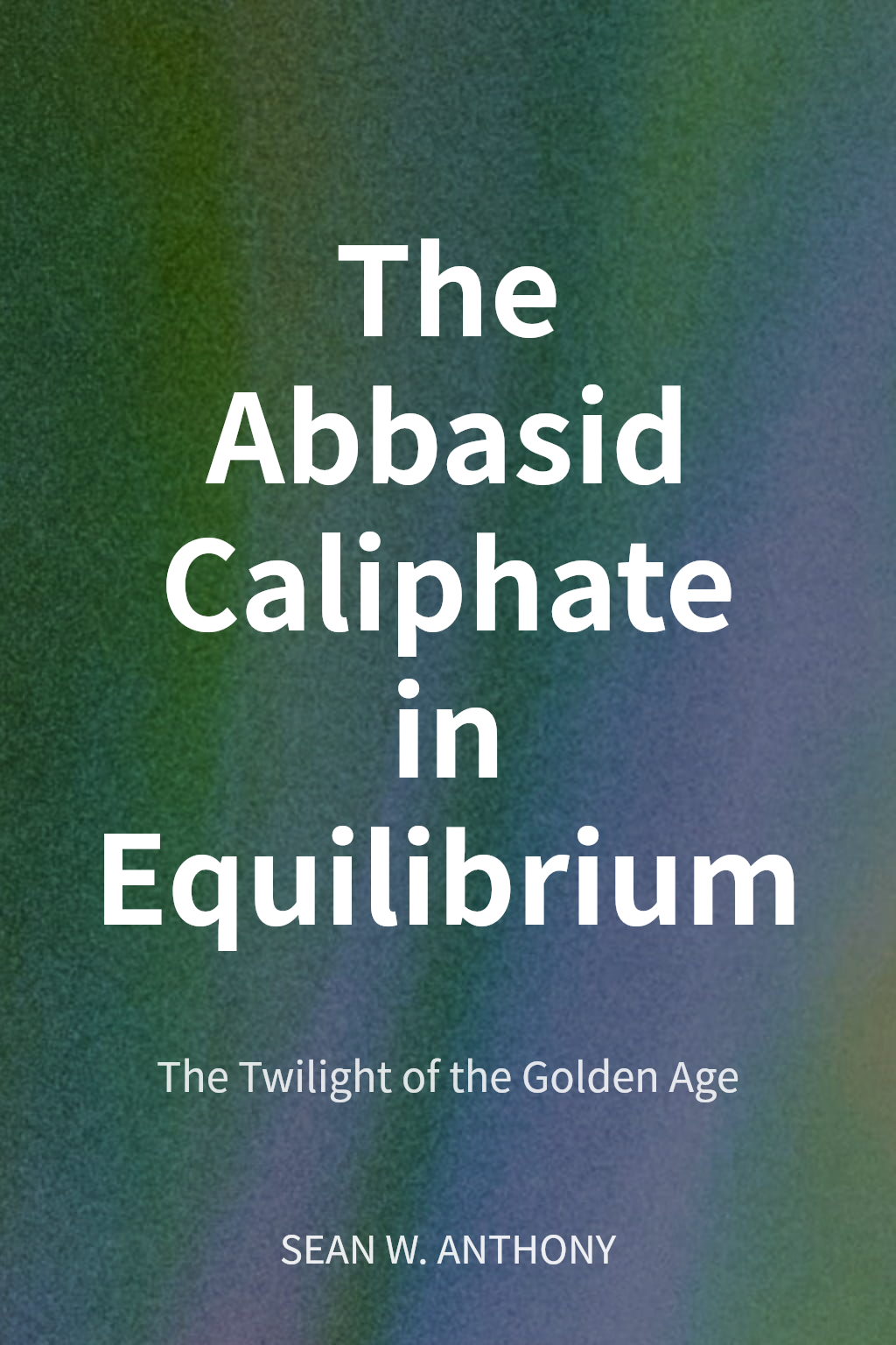 The Abbasid Caliphate in Equilibrium cover