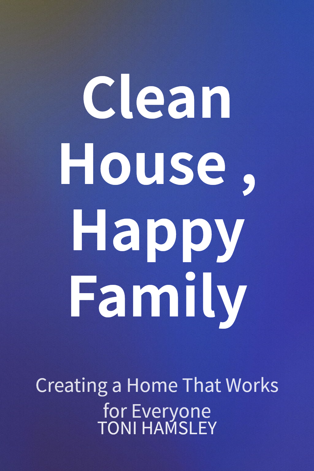 Clean House, Happy Family cover