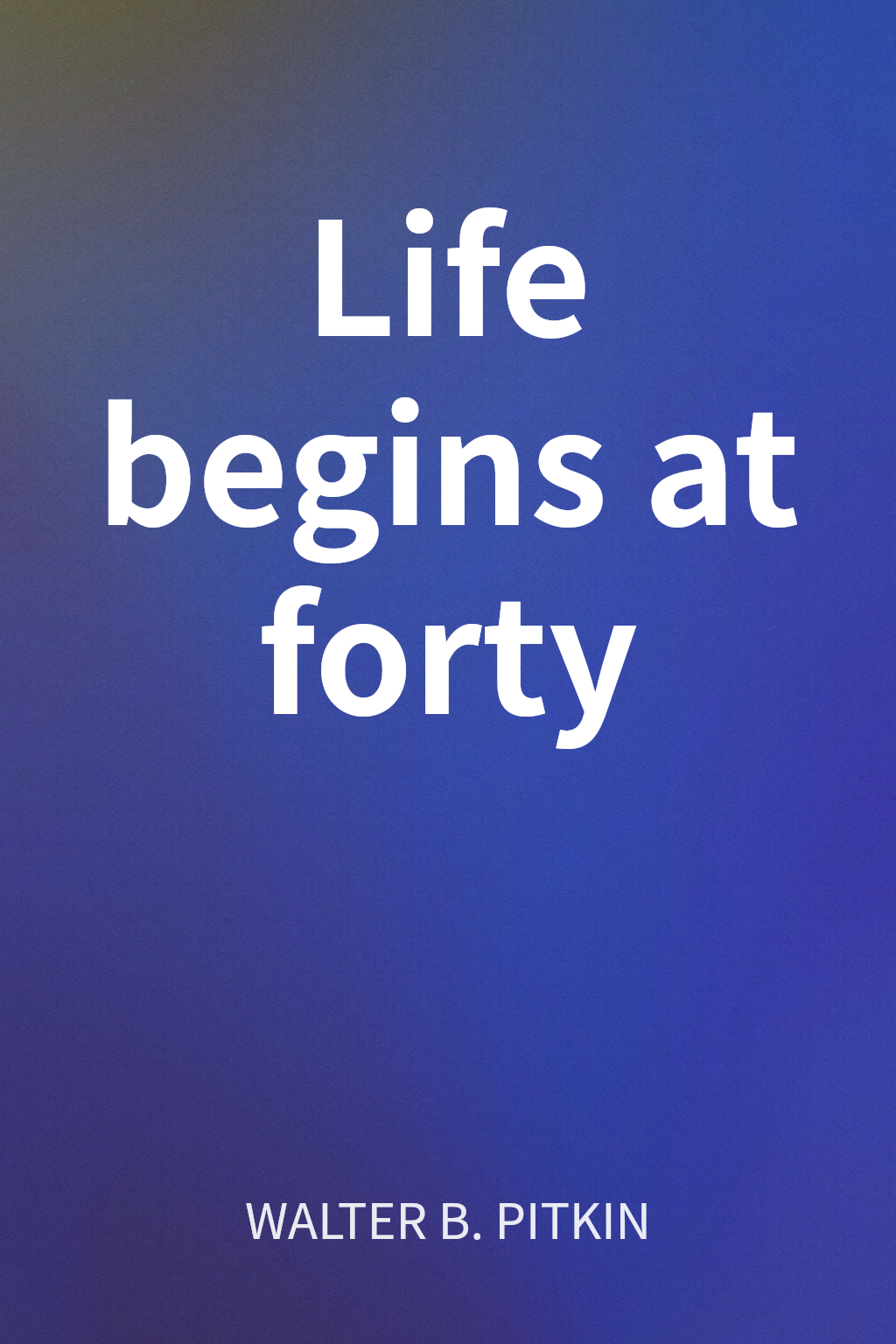Life begins at forty cover