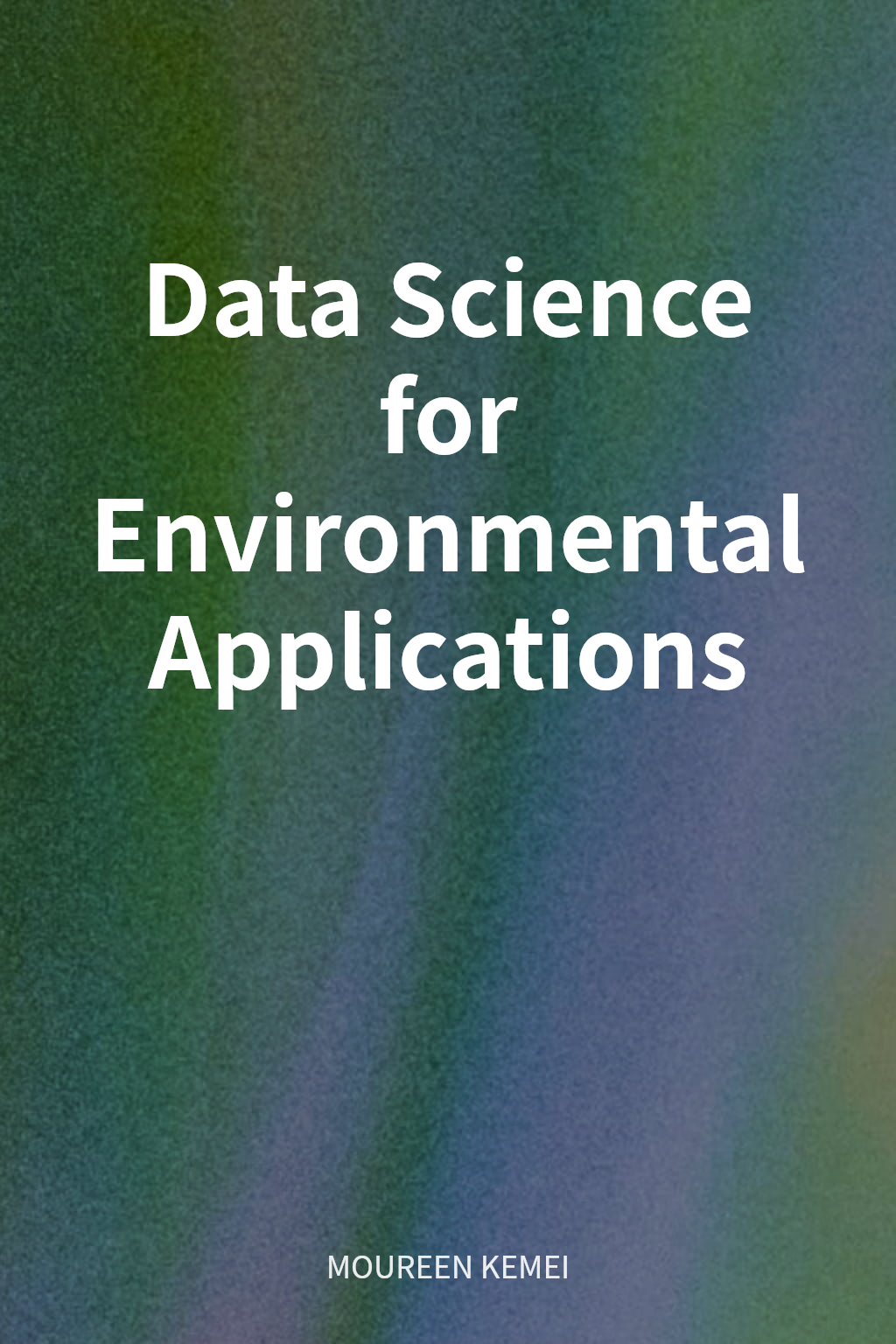 Data Science for Environmental Applications cover