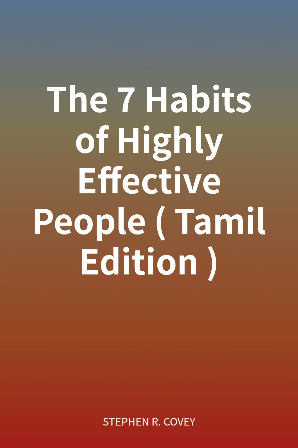 The 7 Habits of Highly Effective People (Tamil Edition) cover