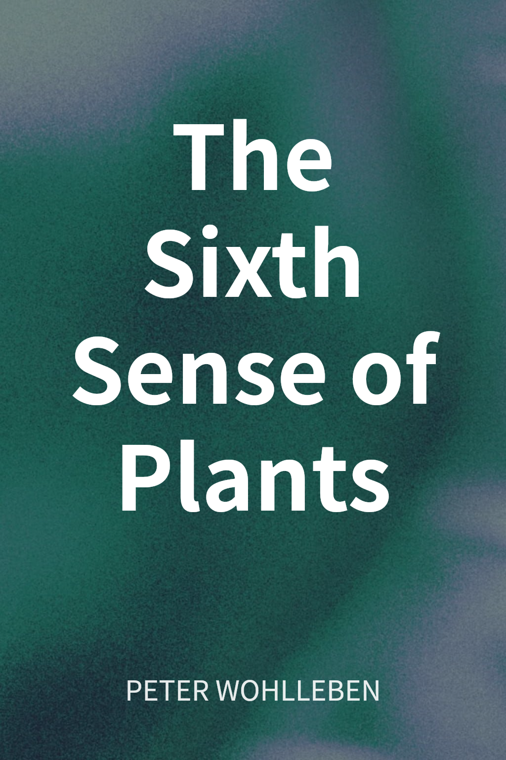 The Sixth Sense of Plants cover