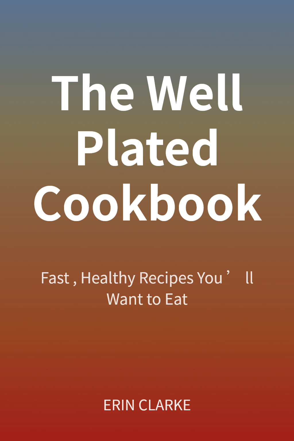 The Well Plated Cookbook cover