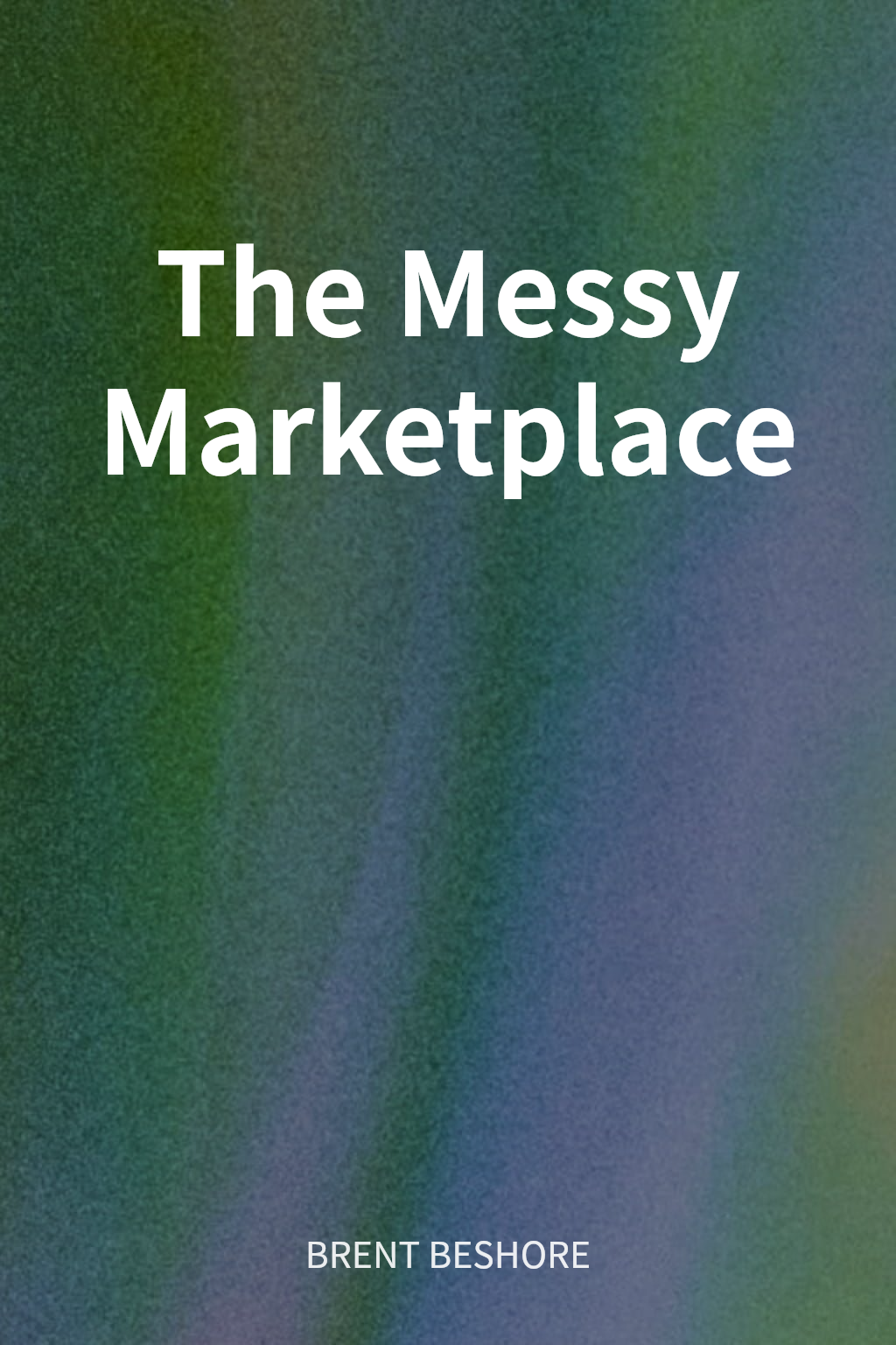The Messy Marketplace cover