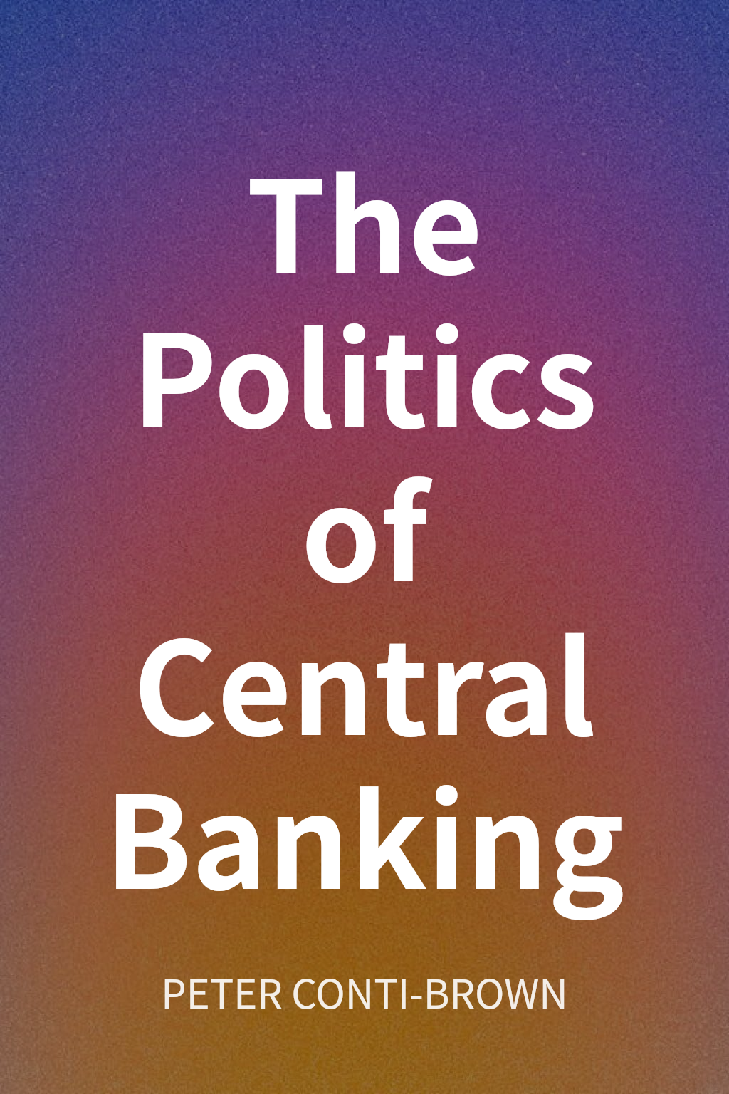 The Politics of Central Banking cover