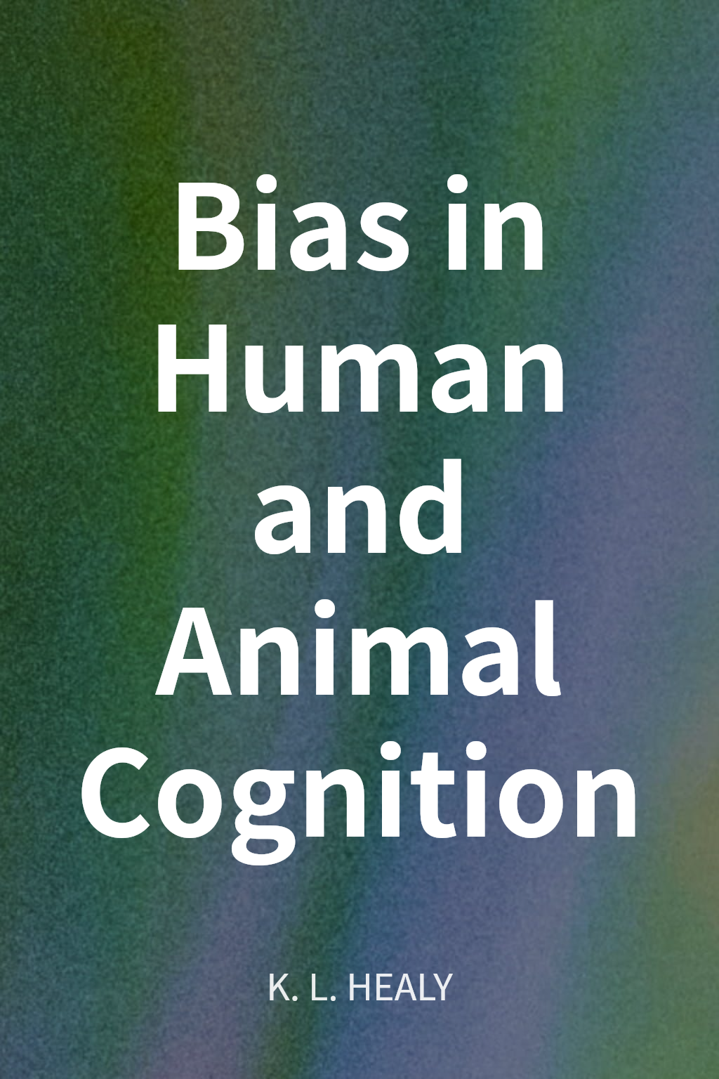 Bias in Human and Animal Cognition cover