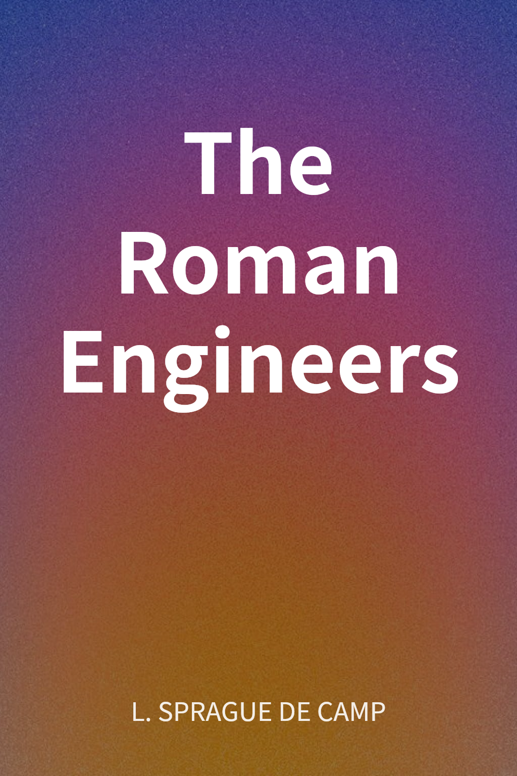 The Roman Engineers cover