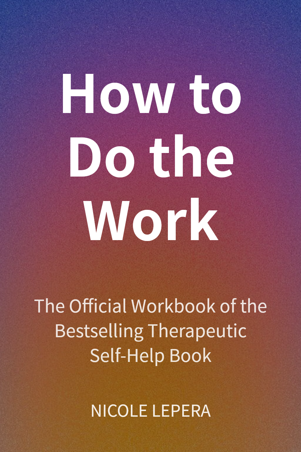How to Do the Work cover