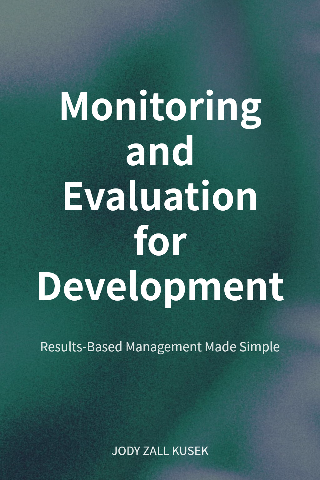 Monitoring and Evaluation for Development cover