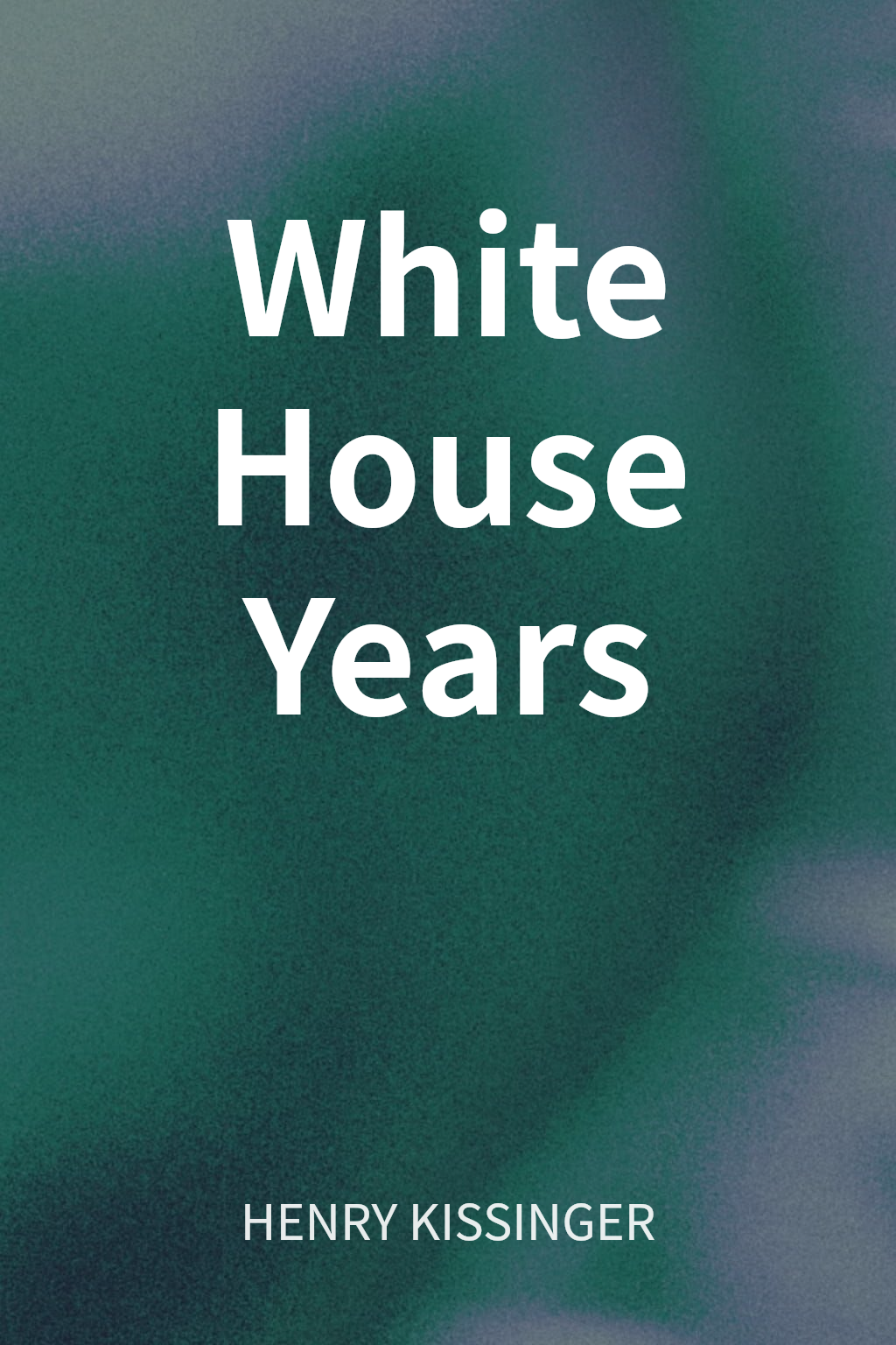 White House Years cover