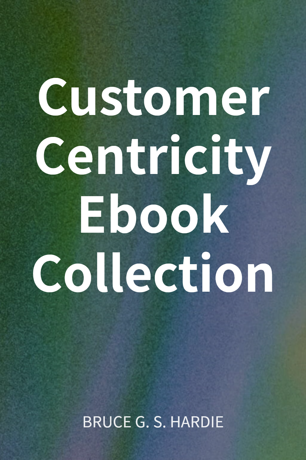 Customer Centricity Ebook Collection cover