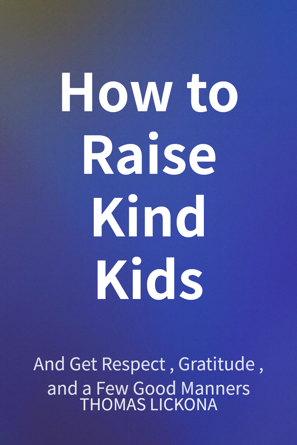 How to Raise Kind Kids cover