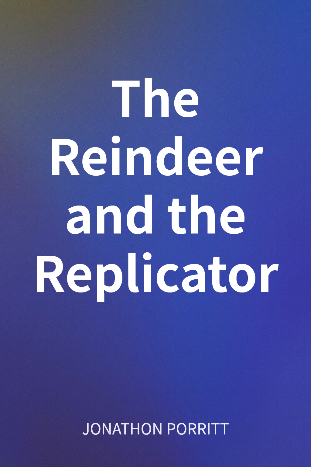 The Reindeer and the Replicator cover