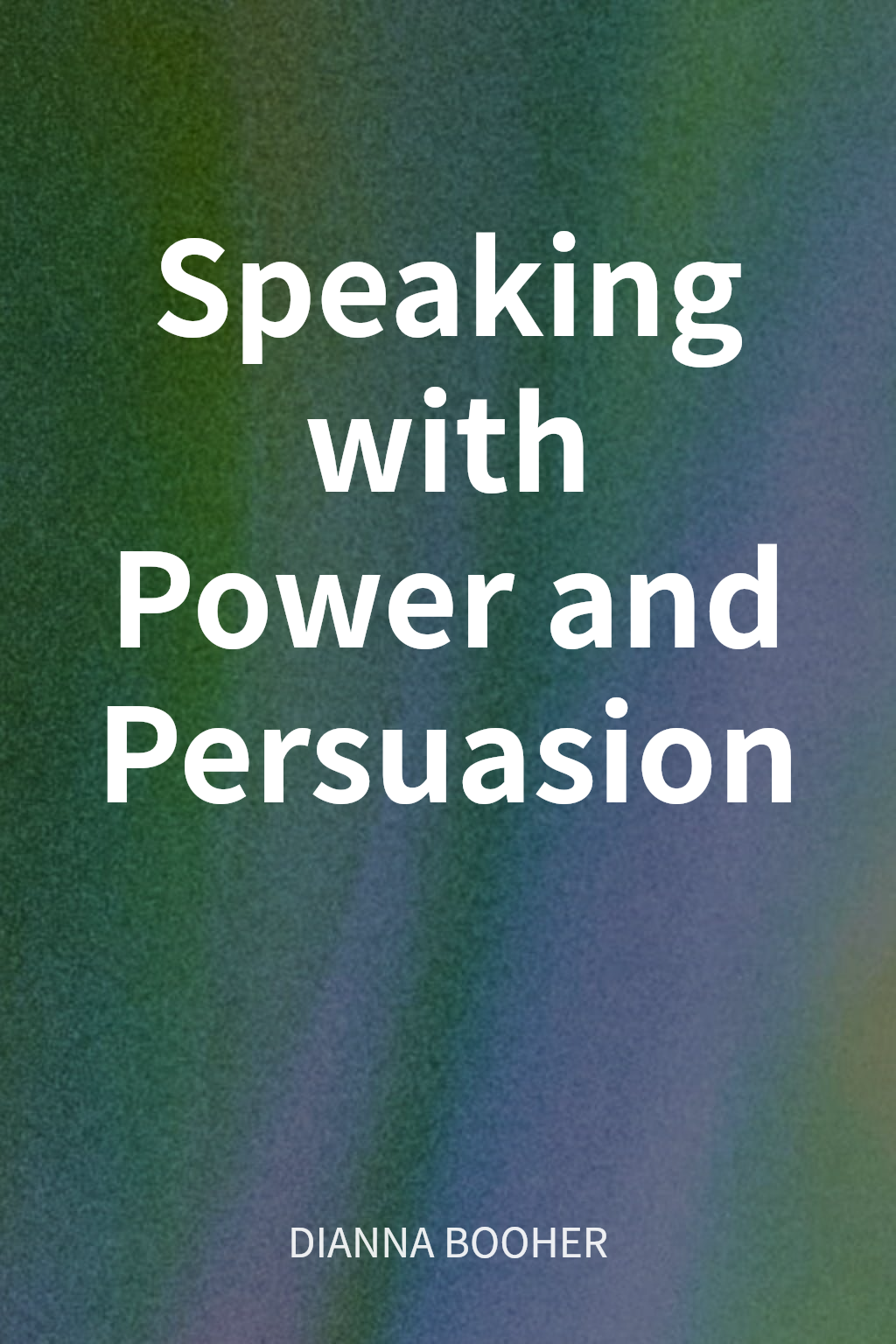Speaking with Power and Persuasion cover