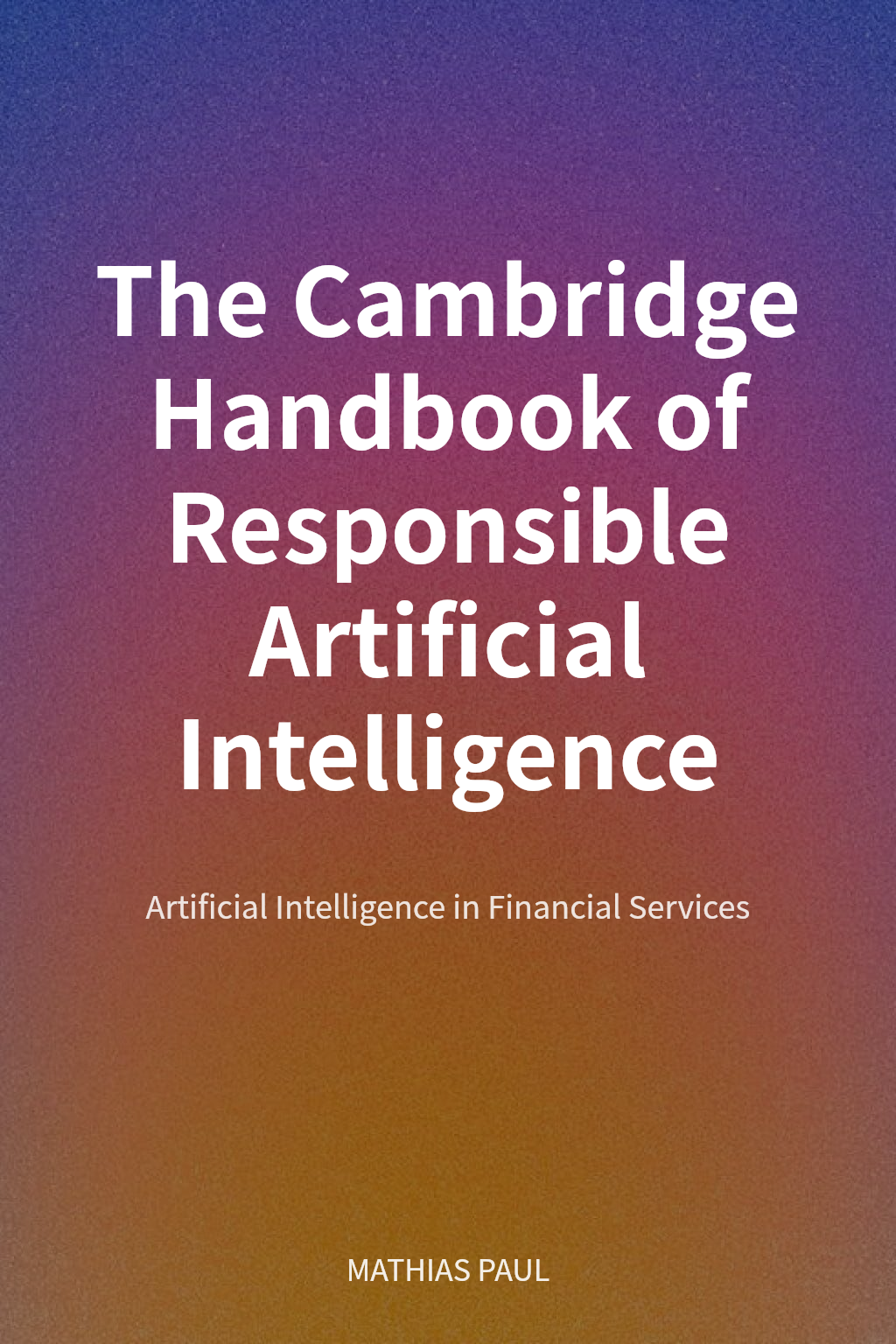 The Cambridge Handbook of Responsible Artificial Intelligence cover