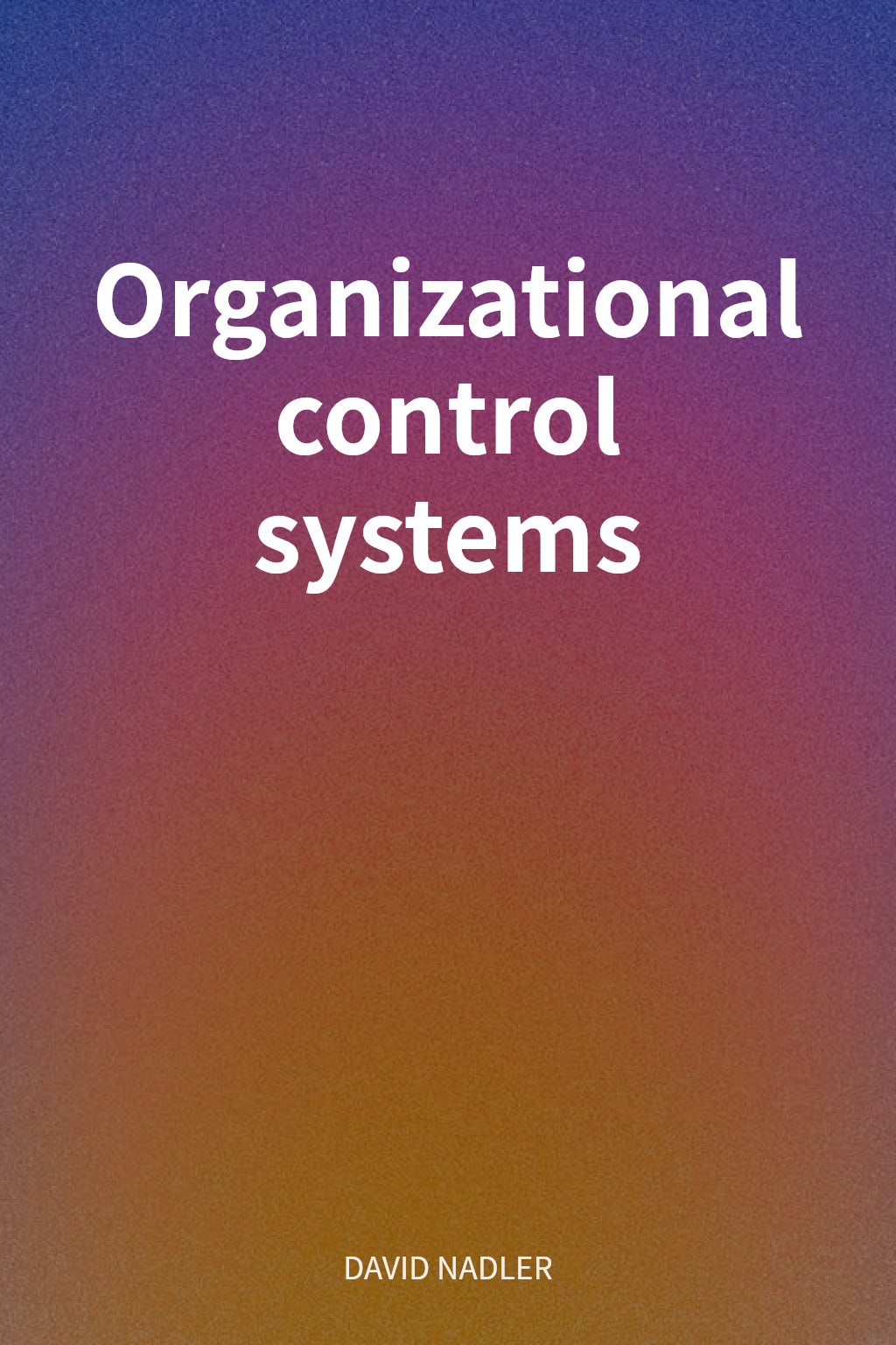Organizational control systems cover